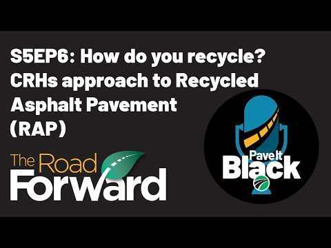 How Do You Recycle? CRHs Approach to Recycled Asphalt Pavement (RAP) S5EP6