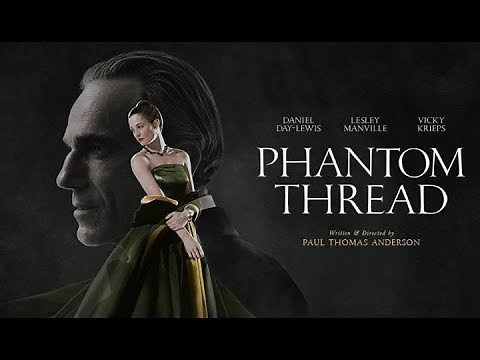 Phantom Thread - Official Trailer [HD] | Cinetext