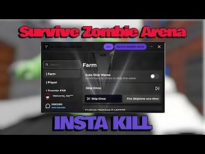 [🧟] Survive Zombie Arena Script NO KEY - INSTANT KILL, KILL AURA, AUTO SKIP WAVES 🔥