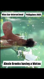 WATSU (portmanteau word: water and shiatsu) is a form of passive hydrotherapy in chest-deep thermoneutral water (35°C = 95°F = 308.15K) Alexie Brooks Miss Eco-International Philippines 2025 #fbreels #fbpost2024 #theraphy #fb #everyone | Lani Paradero Evilla