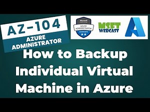 46. How to Backup an Individual Virtual Machine in Microsoft Azure in 2025