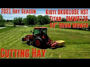 2021 Hay Season - Kioti DK6010SE + Titan DMWR135 - 54" Drum Mower - Cutting Hay