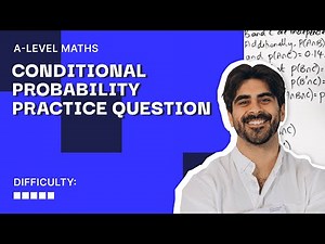 75. TRICKY TRICKY Conditional Probability Practice Question | A Level Maths