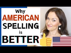 American Spelling vs. British Spelling (differences) | Why American Spelling is Better