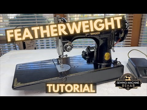 Singer Featherweight Tutorial - Learn your Featherweight 221 inside and out!