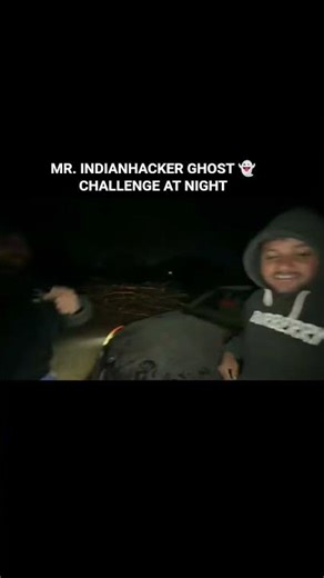 MR. INDIANHACKER GHOST👻 CHALLENGE AT NIGHT #mrindianhacker #ghost #horror #challenge #shortvideos