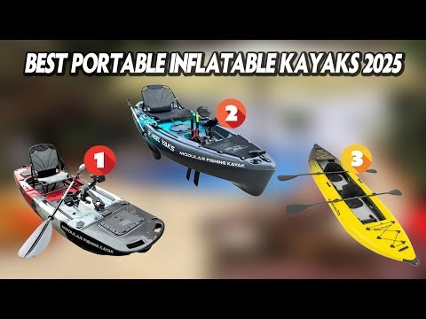 Top 5 Best Portable Inflatable Kayaks 2025 🏆 Which One Should YOU Get