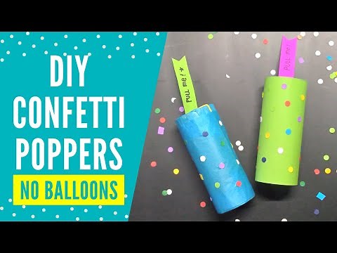 DIY Party Poppers without Balloons 🎉 | Confetti Poppers | Toilet Paper Roll Craft for Kids