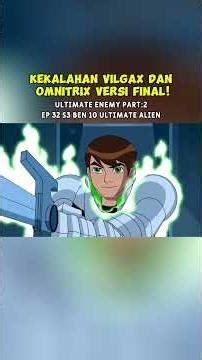 Ben 10 Ultimate Alien Final Episode!!