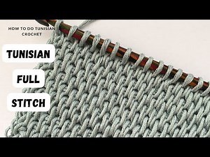 Tunisian Crochet 101: Tunisian Full Stitch, [COMPLETE EASY STITCH TUTORIAL]