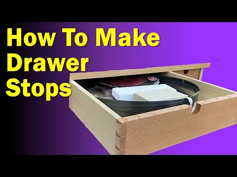 How To Make Drawer Stops