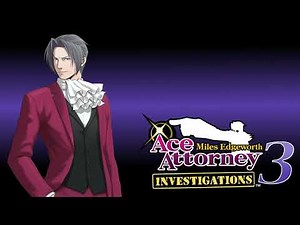 Miles Edgeworth ~ Objection! 2018 | Ace Attorney Investigations 3