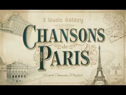 Chansons de Paris / French Chanson Playlist Vol.2 – XMG