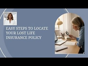 Easy Steps to Locate Your Lost Life Insurance Policy