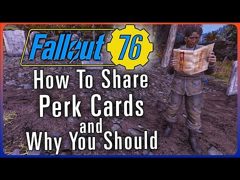 How To Share Perk Cards In Fallout 76 And Why You Should