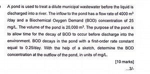 A pond is used to treat a dilute municipal wastewater before di... | Filo
