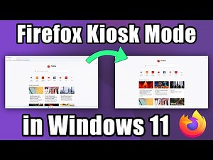 Firefox Kiosk Mode