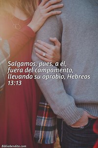 Explicación Hebreos 13:13. 'Salgamos, pues, a él, fuera del campamento, llevando su oprobio,' - BibliaBendita