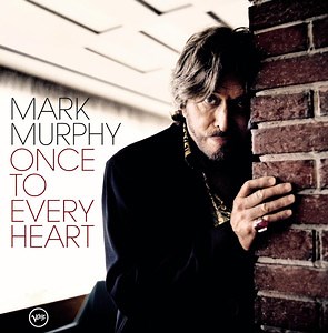 Once to Every Heart,  album by Mark Murphy - Songs and Information - Mozaart