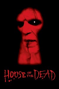 House of the Dead Summary, Trailer, Cast, Where to Watch and More
