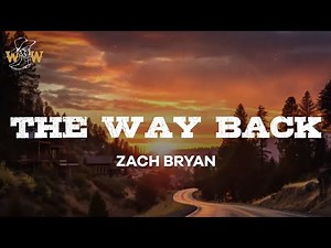 Zach Bryan - The Way Back (Lyrics)