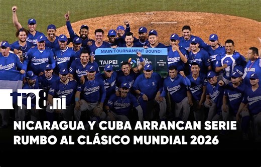 Con juego inaugural, Nicaragua y Cuba arrancan serie internacional rumbo al Clásico Mundial 2026 | TN8.ni