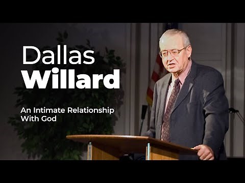Go Deeper | Pastor Dallas Willard | An Intimate Relationship with God | Worship 24/7