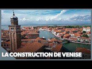 The construction of Venice