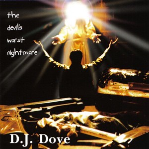 D.J. Dove - The Devil's Worst Nightmare