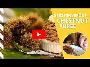 Gesztenyepüré - Chestnut Purée