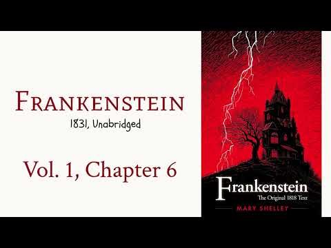 (10) Frankenstein, Chapter 6 (1831, Mary Shelley)