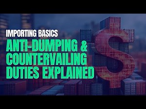 Anti-Dumping & Countervailing Duties Explained: What Importers Need to Know