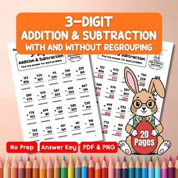 Easter Math 3-Digit Addition & Subtraction With & Without Regrouping Worksheets
