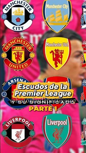 ¿Cual es la HISTORIA detras de los escudos de la premier?
