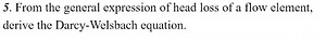 5. From the general expression of head loss of a flow element, ... | Filo