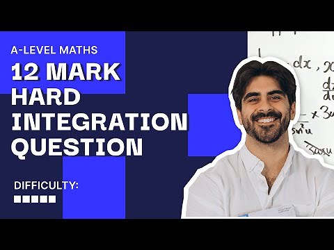 45. CRAZY 12 Mark Integration Question | A Level Maths