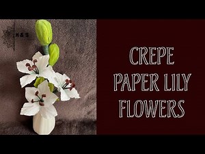 👌How to Make Stunning Crepe Paper Lily Flowers - 💯 Easy DIY Tutorial! 🤩 | H & S Craft House