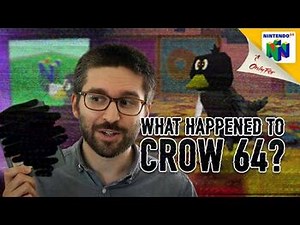 WHAT HAPPENED TO CROW 64?