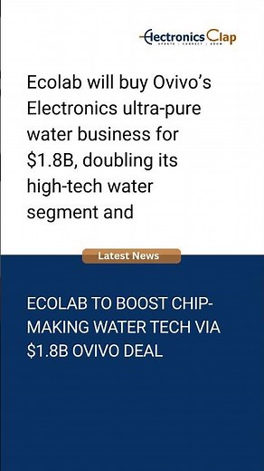 Ecolab Buys Ovivo’s Ultra-Pure Water Unit for $1.8B to Aid Chip ManufacturingAsk ChatGPT #latestnews