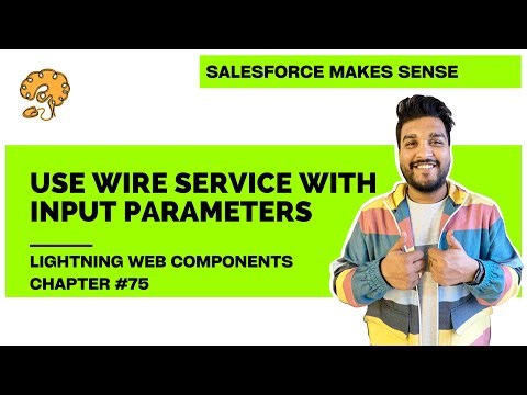 Use Wire methods with input parameters | Chapter 75 | Lightning Web Components