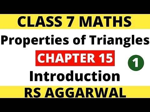 Chapter 15। Properties of Triangles। Introduction। Part 1। Class 7। RS Aggarwal