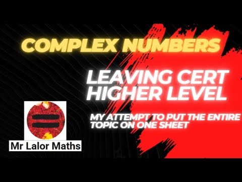 Complex Numbers Leaving Cert Higher Summary All on One Sheet