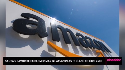 Santa’s Favorite Employer May Be Amazon as It Plans to Hire 250k