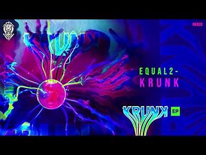 EQUAL2 - Krunk