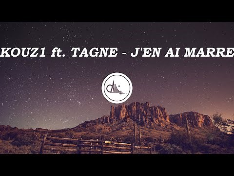 KOUZ1 Ft TAGNE - J'EN AI MARRE (LYRICS)