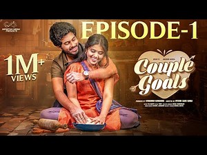Couple Goals || Episode - 1 || Sushma Gopal || Mohit Pedada || Telugu Web Series || Infinitum Media