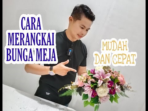 TUTORIAL CARA MERANGKAI BUNGA MEJA PANJANG SANGAT MUDAH DAN CEPAT