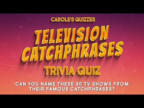 TV Catchphrases Quiz : Name The 30 TV Shows From A Famous Catchphrase!