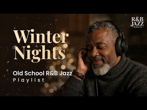 Winter Old School – Timeless R&B & Jazz for Quiet Moments