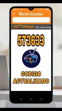 Codigo Mejorado Downloader para tu Google TV, Fire Stick, Android TV, Celular Android, Player Pro